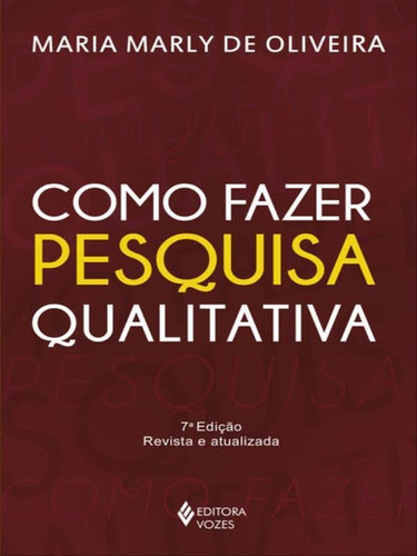 Como Fazer Pesquisa Qualitativa, De Oliveira, Maria Marly De. Editora Vozes, Capa Mole Em Português