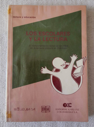 Los Escolares Y La Lectura - Lectura Y Educación - Kapelusz