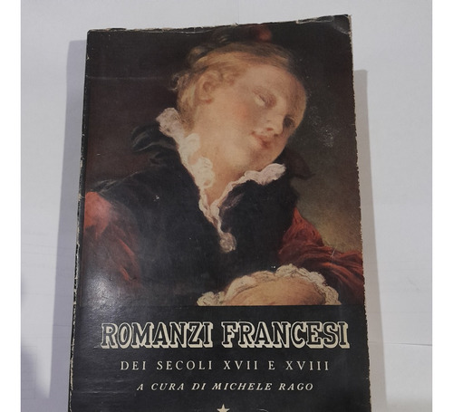 Romanzi Francesi Dei Secoli Xvii Exviii Vol.2-rago-a820