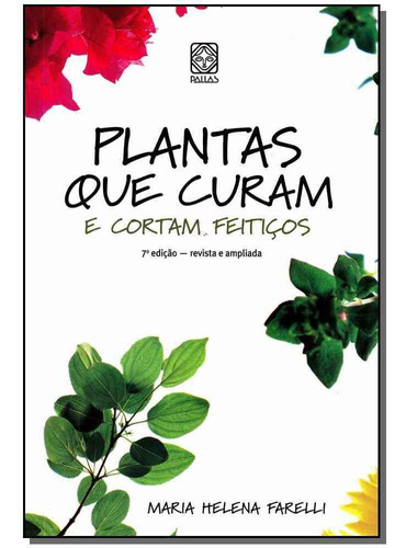 Plantas Que Curam E Cortam Feitiços