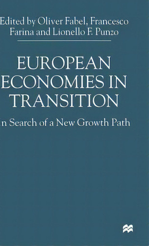 European Economies In Transition : In Search Of A New Growth Path, De O. Fabel. Editorial Palgrave Macmillan, Tapa Dura En Inglés