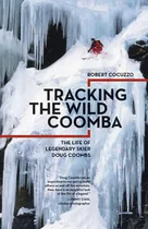 Comprar Libro: En Busca De La Salvaje Coomba: La Vida De Un Esquiado