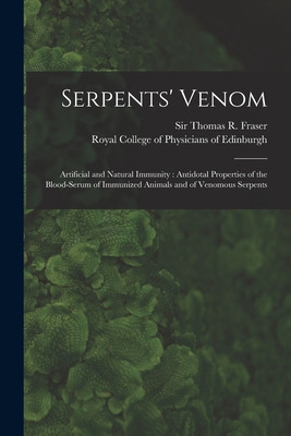 Libro Serpents' Venom: Artificial And Natural Immunity: A...