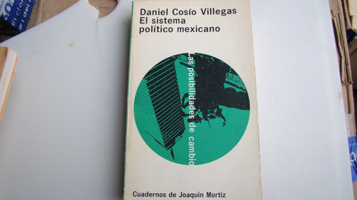 Daniel Cosio Villegas El Sistema Politico Mexicano , Año 198