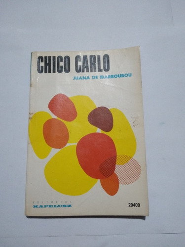 Chico Carlo Juana De Ibarbourou Editorial Kapelusz