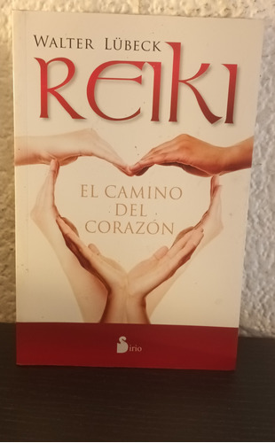 Reiki El Camino Del Corazón - Walter Lübeck