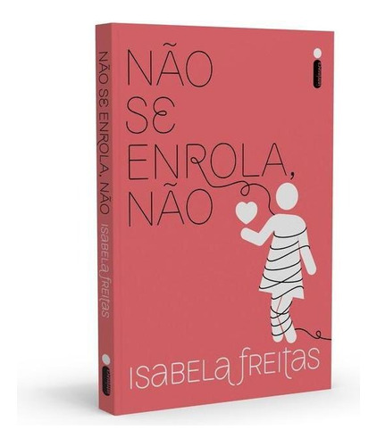 Não Se Enrola, Não, de Freitas, Isabela. Série COLEÇÃO NÃO SE APEGA, NÃO, vol. 3. Editora Intrínseca Ltda., capa mole, edição livro brochura em português, 2016