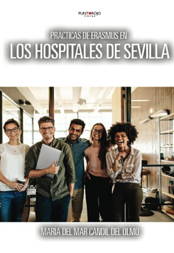 Practicas De Erasmus En Los Hospitales De Sevilla