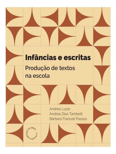 Infâncias e Escritas, de ANDREA LUIZE. Editora Solisluna, capa mole em português