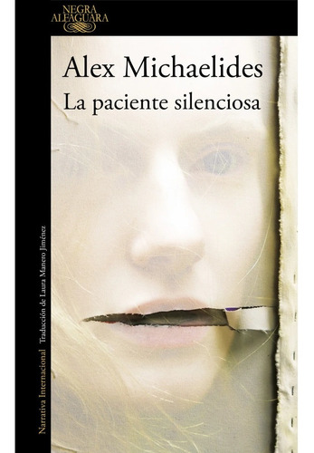 La Paciente Silenciosa - Alex Michaelides - Alfaguara Libro
