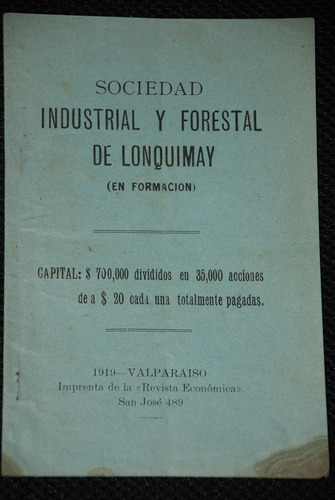 Lonquimay Sociedad Industrial Y Forestal 1919 Cura Cautin