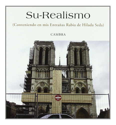 Su-realismo : (conteniendo En Mis Entraã¿â¿ã¿â±as Rabia D...