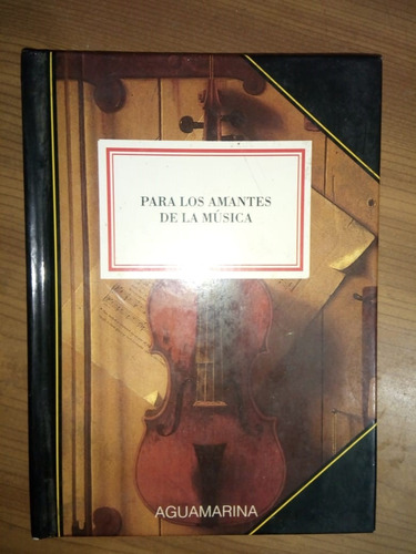 Libro Para Los Amantes De La Música Aguamarina Tapa Dura