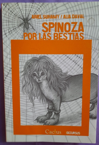 Spinoza Por Las Bestias - Ariel Shuamy