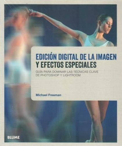 Edición Digital De La Imagen - Freeman - Ed. Blume.