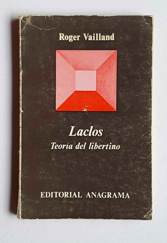 Laclos, Teoría Del Libertino, Roger Vailland