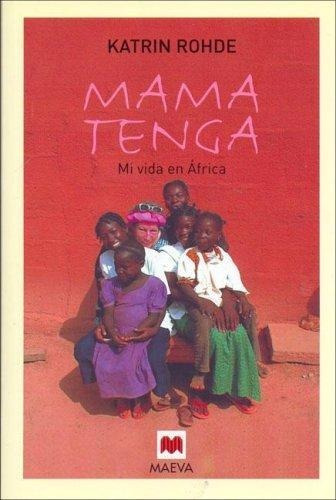 Mama Tenga. Mi Vida En Africa, De Rohde, Katrin. Editorial S/d, Tapa Tapa Blanda En Español