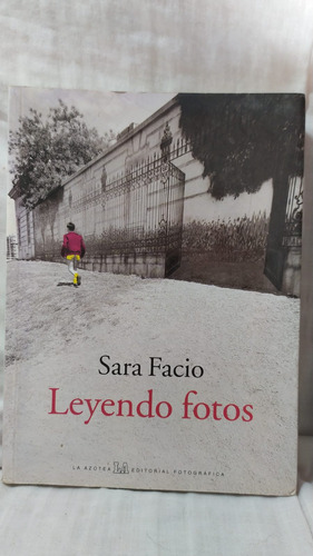 Sara Facio Leyendo Fotos La Azotea