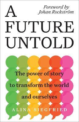 Libro A Future Untold 2021 : The Power Of Story To Transf...