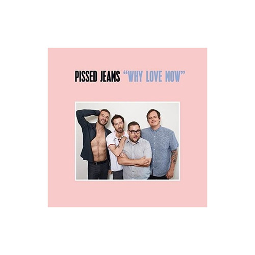 Pissed Jeans Why Love Now Usa Import Cd Nuevo