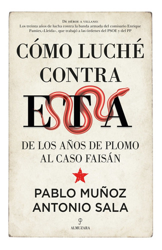 Cãâ³mo Luchãâ© Contra Eta, De Pablo Muñoz. Editorial Almuzara, Tapa Blanda En Español