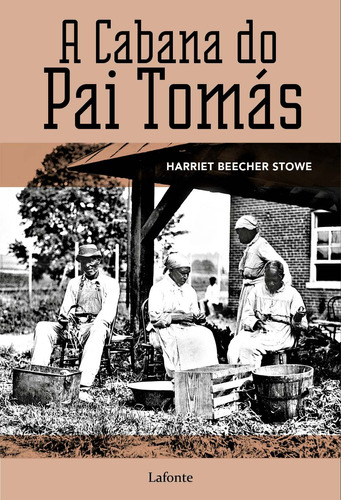 Libro Cabana Do Pai Tomas A Ou Vida Entre Os Humildes De Bee