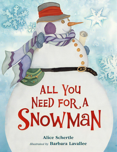 All You Need For A Snowman Board Book: A Winter And Holiday Book For Kids, De Schertle, Alice. Editorial Houghton Mifflin, Tapa Dura En Inglés