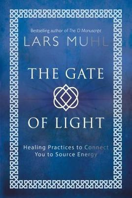Libro The Gate Of Light : Healing Practices To Connect Yo...