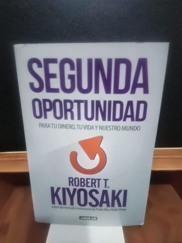 Libro Segunda Oportunidad, Robert T. Kiyosaki