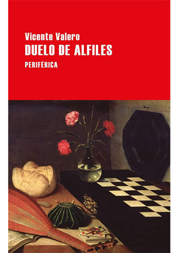 Duelo De Alfiles, De Valero, Vicente. Editorial Periferica, Tapa Blanda En Español