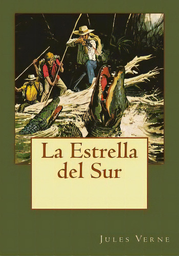 La Estrella Del Sur, De Gouveia, Andrea. Editorial Createspace, Tapa Blanda En Español