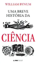 Comprar Uma Breve História Da Ciência: Uma Breve História Da Ciência, De Bynum, William. Editora L±, Capa Mole, Edição 1 Em Português