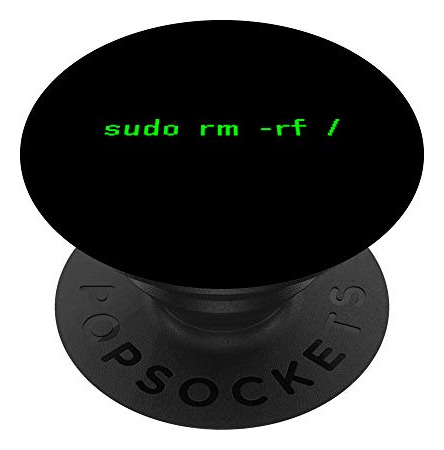 Sudo Rm -rf/funny Linux Shell Programmer Coder Gift Popsoc