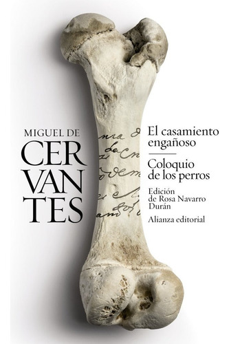 El Casamiento Engaãâ±oso / Coloquio De Los Perros, De Cervantes, Miguel De. Alianza Editorial, Tapa Blanda En Español