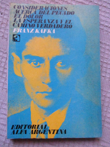 Franz Kafka - Consideraciones Acerca Del Pecado, El Dolor...