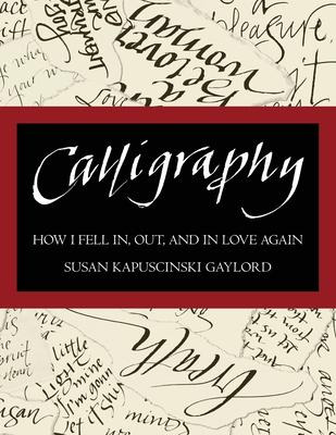 Libro Calligraphy : How I Fell In, Out, And In Love Again...