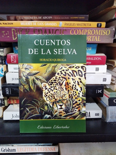 Cuentos De La Selva - Horacio Quiroga - Ed Libertador