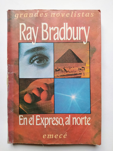 En El Expreso, Al Norte - Ray Bradbury - Emecé