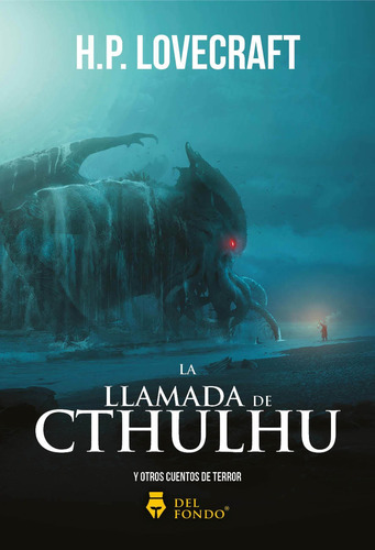 La Llamada Del Cthulhu Y Otros Cuentos De Terror - Lovecraft