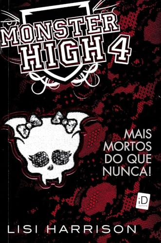 Libro Monster High Vol 04 Mais Mortos Do Que Nunca De Harris