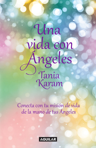 Una vida con ángeles, de Karam, Tania. Espiritualidad Editorial Alamah, tapa blanda en español, 2022