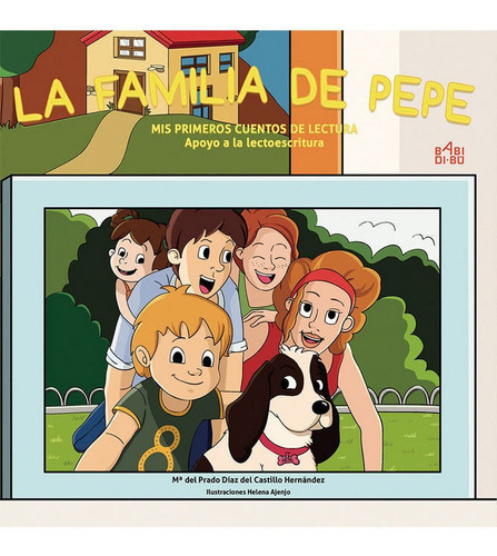 La familia de Pepe, de Díaz del Castillo Hernández, María del Prado. Editorial BABIDI-BU, tapa blanda en español