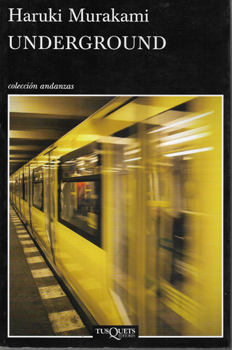 Underground. Haruki Murakami. Tusquets. 