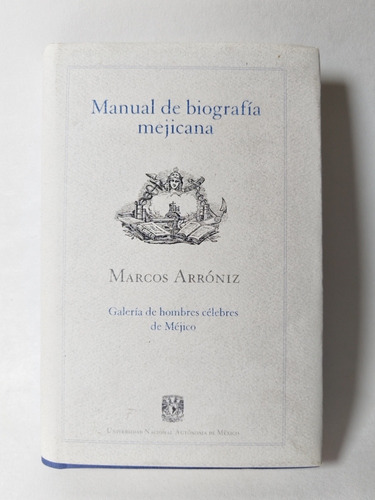 Manual De Biografía Mejicana Marcos Arróniz Unam