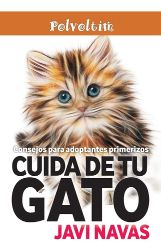 Libro: Cuida De Tu Gato. Consejos Para Adoptantes Primerizos