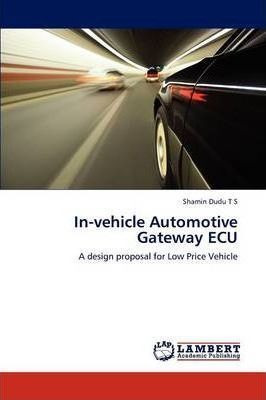 In-vehicle Automotive Gateway Ecu - Shamin Dudu T S (pape...