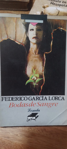 Federico G Lorca Bodas De Sangre ( Losada)