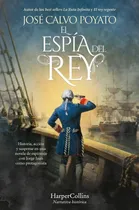 Comprar El Espía Del Rey: Historia, Acción Y Suspense En Una Novela De Espionaje Con Jorge Juan Como Protagonista