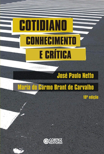 Libro Cotidiano: Conhecimento E Crítica - Jose Paulo Netto