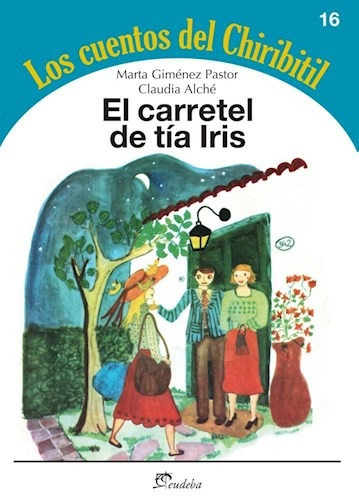 El carretel de tía Iris, de Giménez Pastor, Marta. Editorial EUDEBA, edición 2015 en español